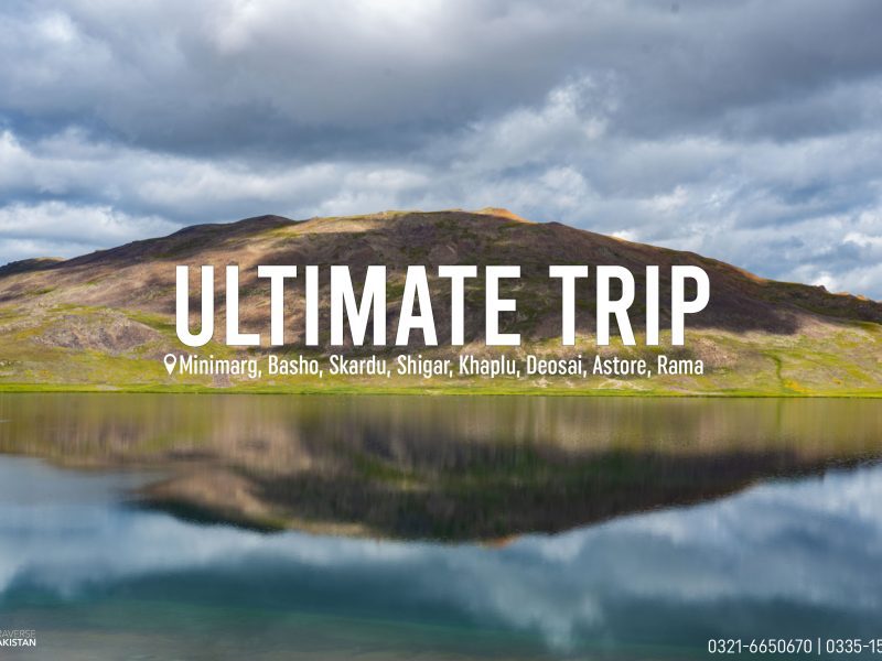 Ultimate Skardu trip with Basho Astore & Minimarg